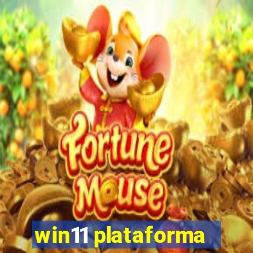 win11 plataforma